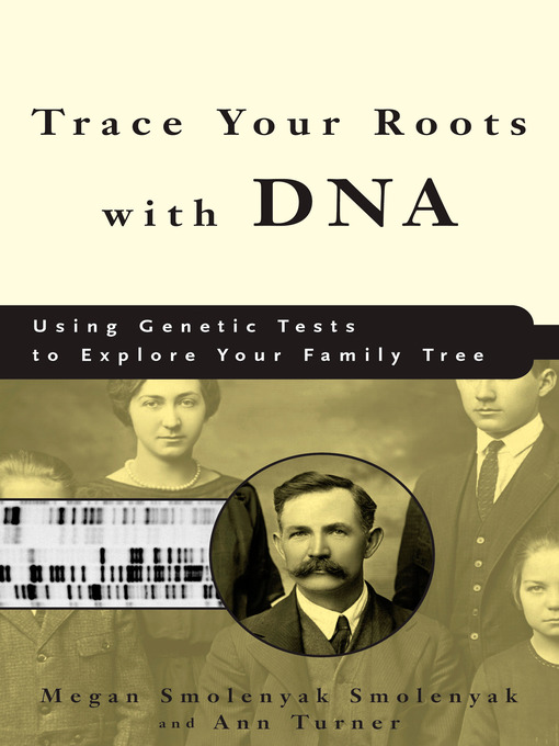 Title details for Trace Your Roots with DNA by Megan Smolenyak Smolenyak - Available